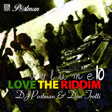 Don Trotti Records | Love the Riddim Vol 10